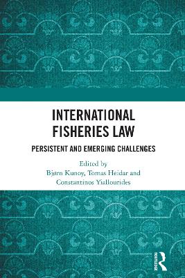 International Fisheries Law: Persistent and Emerging Challenges book