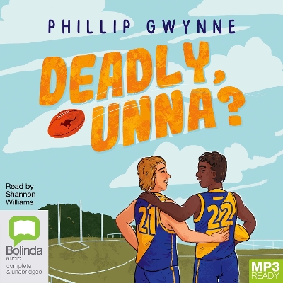 Deadly, Unna? by Phillip Gwynne