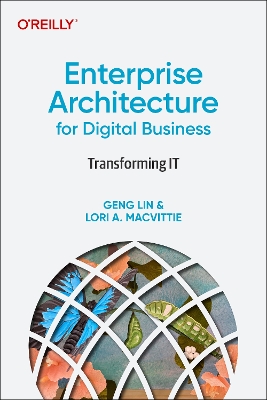 Enterprise Architecture for Digital Business: Transforming IT book