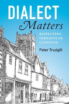 Dialect Matters by Peter Trudgill