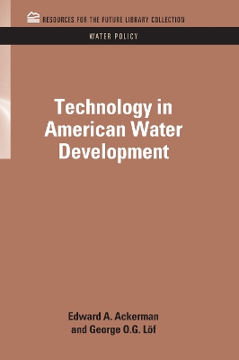 Technology in American Water Development by Edward A. Ackerman