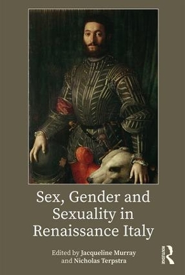 Sex, Gender and Sexuality in Renaissance Italy book