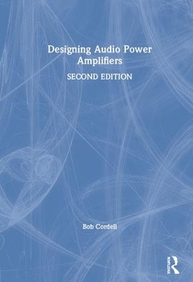 Designing Audio Power Amplifiers by Bob Cordell