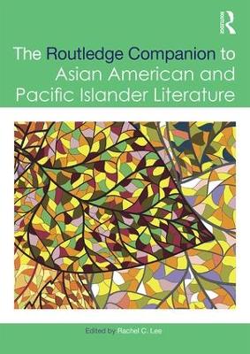 Routledge Companion to Asian American and Pacific Islander Literature book