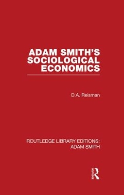 Adam Smith's Sociological Economics by David Alexander Reisman