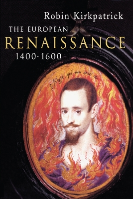 The The European Renaissance 1400-1600 by Robin Kirkpatrick