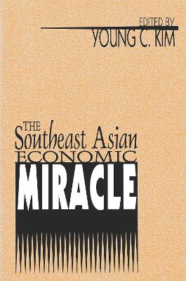 The The Southeast Asian Economic Miracle by Young Kim