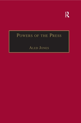 Powers of the Press: Newspapers, Power and the Public in Nineteenth-Century England book