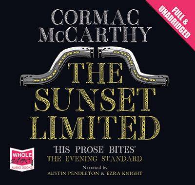 The The Sunset Limited by Cormac McCarthy