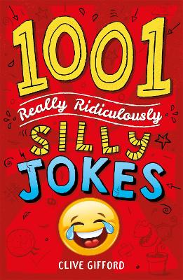 1001 Really Ridiculously Silly Jokes book