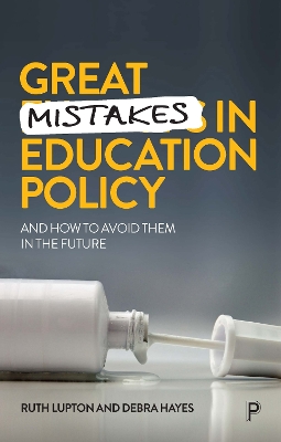 Great Mistakes in Education Policy: And How to Avoid Them in the Future book