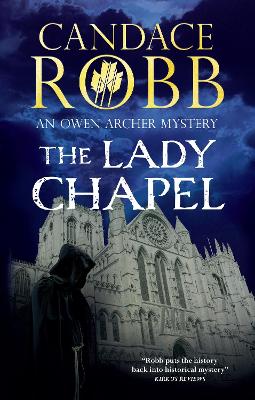 The The Lady Chapel by Candace Robb