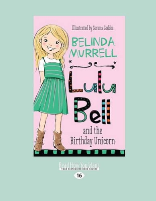 Lulu Bell and the Birthday Unicorn: Lulu Bell (book 1) by Belinda Murrell