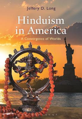 Hinduism in America: A Convergence of Worlds book