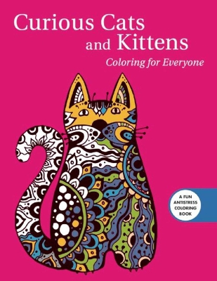Curious Cats and Kittens: Coloring for Everyone book