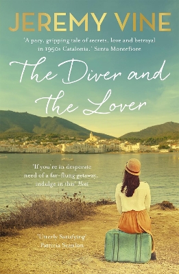 The Diver and The Lover: A novel of love and the unbreakable bond between sisters by Jeremy Vine