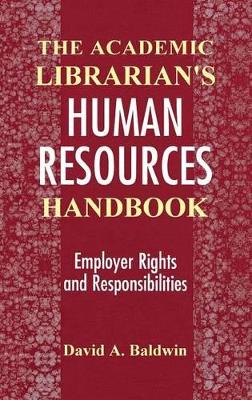 Academic Librarian's Human Resources Handbook book