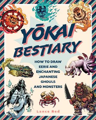 Yokai Bestiary: How to Draw Eerie and Enchanting Japanese Ghouls and Monsters book