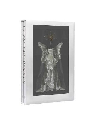 Heavenly Bodies - Fashion and the Catholic Imagination by Andrew Bolton