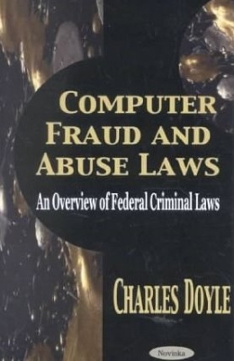Computer Fraud & Abuse Laws book