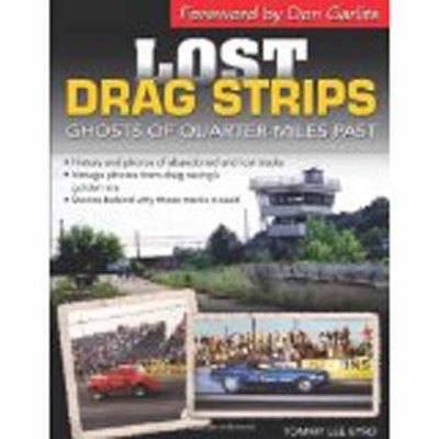 Lost Drag Strips by Tommy Lee Byrd