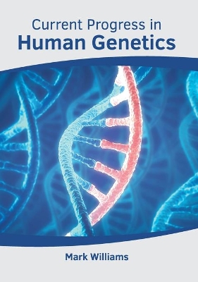 Current Progress in Human Genetics book
