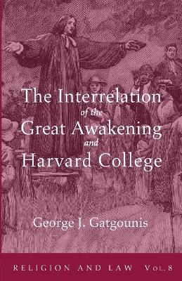 The Interrelation of the Great Awakening and Harvard College book