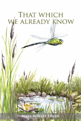 That Which We Already Know book