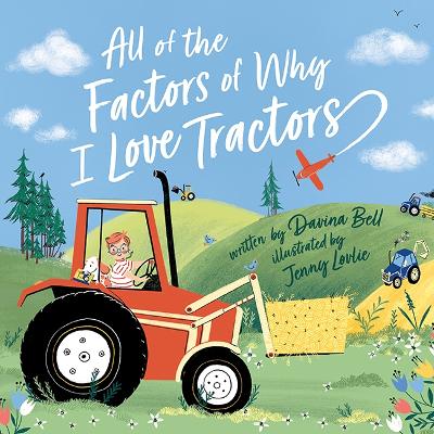 All of the Factors of Why I Love Tractors book
