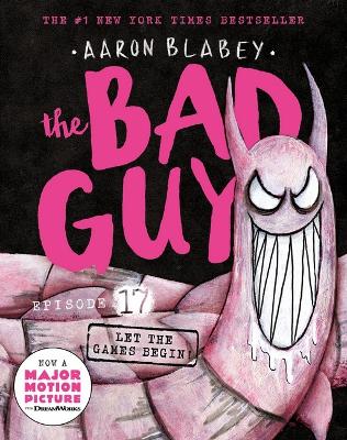 Let the Games Begin! (the Bad Guys: Episode 17) book