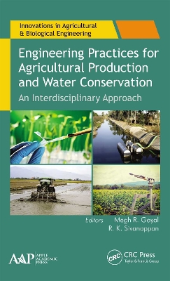 Engineering Practices for Agricultural Production and Water Conservation: An Interdisciplinary Approach by Megh R. Goyal