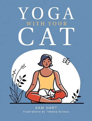 Yoga With Your Cat: Purr-fect Poses for You and Your Feline Friend book