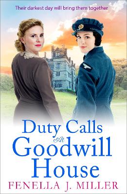 Duty Calls at Goodwill House: The gripping historical saga from Fenella J Miller by Fenella J Miller