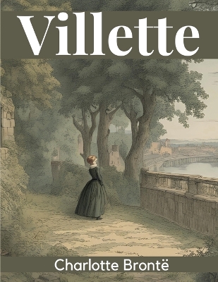 Villette by Charlotte Bront