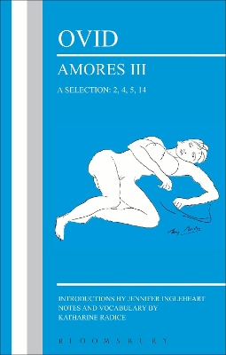 Ovid: Amores III, a Selection: 2, 4, 5, 14 book