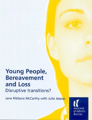 Young People, Bereavement and Loss by Julie Jessop