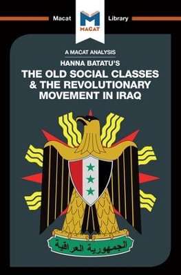 The Old Social Classes And The Revolutionary Movements Of Iraq by Dale J. Stahl