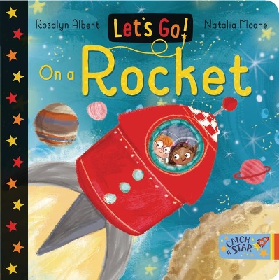 Let's Go on a Rocket by Rosalyn Albert