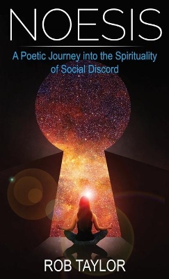 Noesis: A Poetic Journey Into the Spirituality of Social Discord book