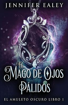 El Mago de Ojos Pálidos book