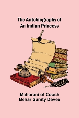 The Autobiography of an Indian Princess book