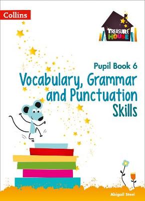 Vocabulary, Grammar and Punctuation Skills Pupil Book 6 book