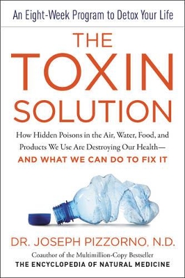 The Toxin Solution by Joseph Pizzorno