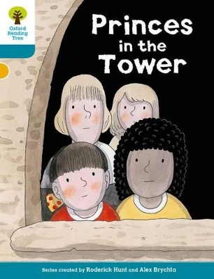 Oxford Reading Tree Biff, Chip and Kipper Stories Decode and Develop: Level 9: Princes in the Tower book
