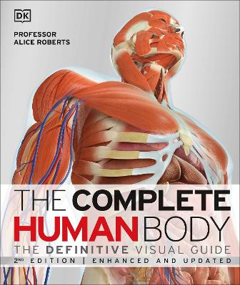 Complete Human Body by Dr Alice Roberts