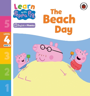 Learn with Peppa Phonics Level 4 Book 4 – The Beach Day (Phonics Reader) book