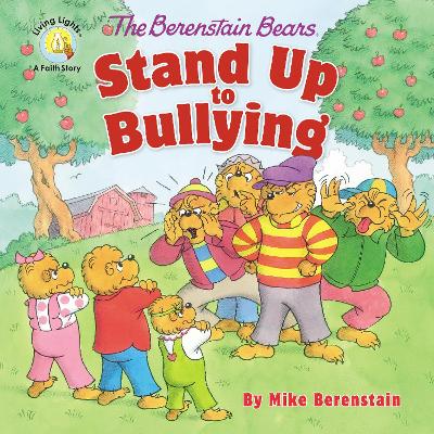 Berenstain Bears Stand Up to Bullying book