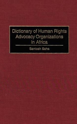 Dictionary of Human Rights Advocacy Organizations in Africa book