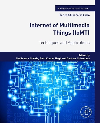 Internet of Multimedia Things (IoMT): Techniques and Applications book