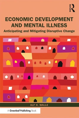 Economic Development and Mental Illness: Anticipating and Mitigating Disruptive Change book